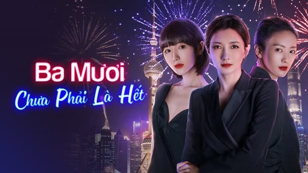 Ba Mươi Chưa Phải Là Hết