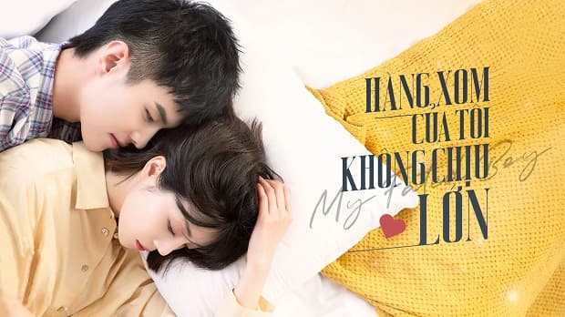 Hàng Xóm Của Tôi Không Chịu Lớn